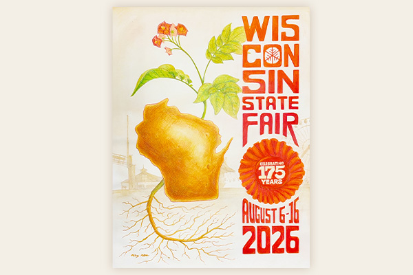 2026 Fairtastic Art Poster - Cheese-colored state of Wisconsin with roots and a plant and a silhouette of State Fair entrance and attractions