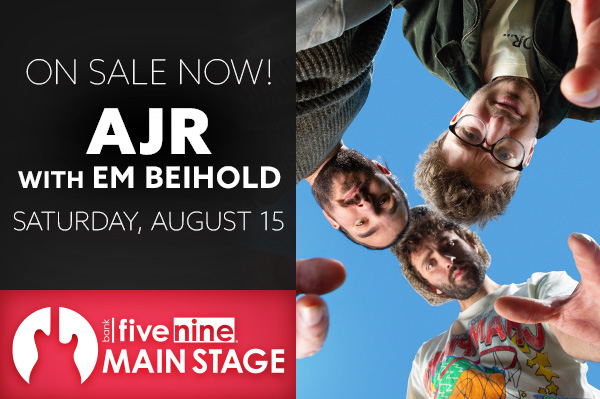 On Sale Now - AJR with Em Beihold, Saturday August 15