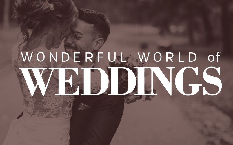 Wonderful World of Weddings