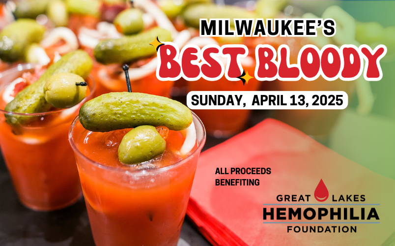 Milwaukee's Best Bloody Sunday, April 13, 2025 All Proceeds Benefiting Great Lakes Hemophilia Foundation